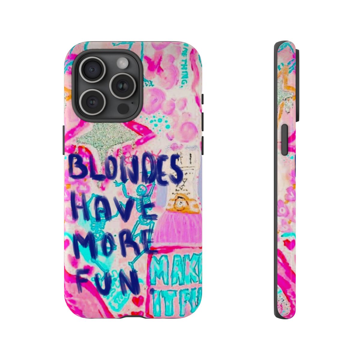 Blondes Have More Fun iPhone 15 Tough Case