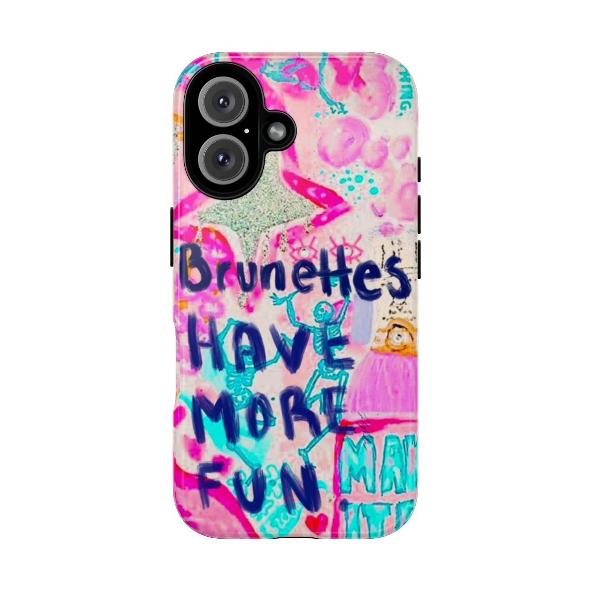 Brunettes Have More Fun iPhone 16 Tough Case